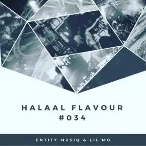 Entity MusiQ X Lil’Mo - Halaal Flavour #034
